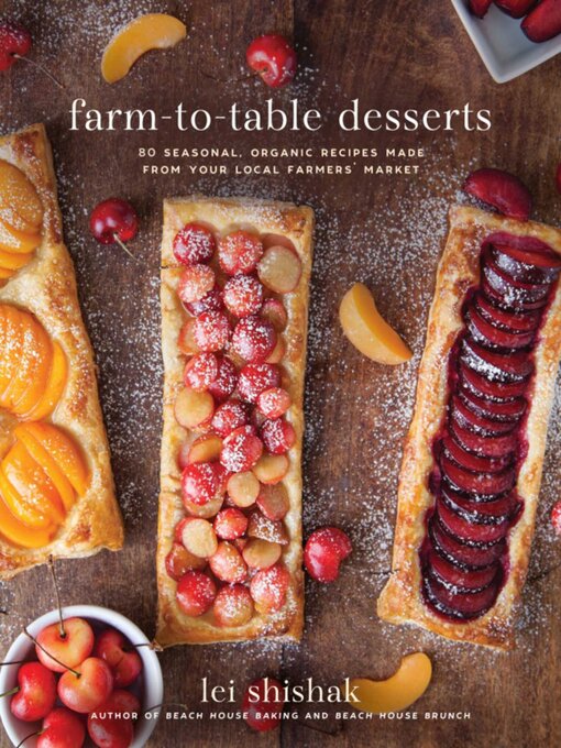 Title details for Farm-to-Table Desserts by Lei Shishak - Available